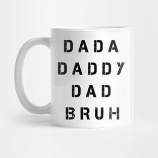 Dada Daddy Dad Bruh Fathers Day Mug